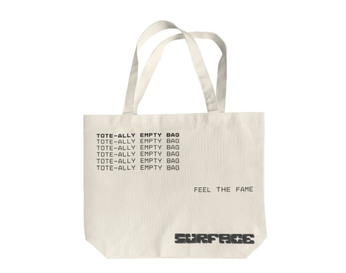 A canvas Surface tote: “Tote-ally empty bag”.